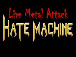Hate Machine (MEX) : Live Metal Attack